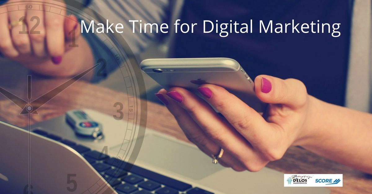 Find Time and Make Time for Social and Digital Marketing [inar