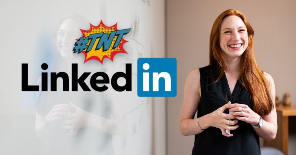 Extend Your Reach on LinkedIn #TNT