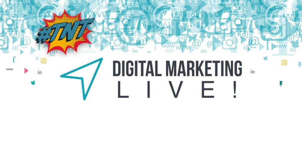 Digital Marketing LIVE! #TNT