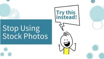 Stop using stock photos
