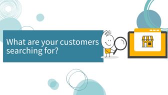 What are your customers searching for?