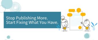 Stop publishing more. Starting fixing what you have.