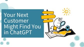 Your Next Customer Might Find You in ChatGPT