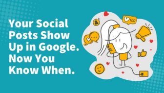 Your Social Posts Show Up in google. Now You Know When.